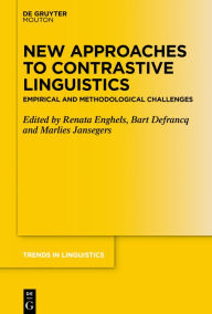 Title: New Approaches to Contrastive Linguistics: Empirical and Methodological Challenges, Author: Renata Enghels