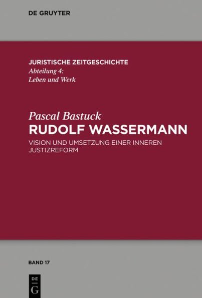Rudolf Wassermann: Vision und Umsetzung einer inneren Justizreform
