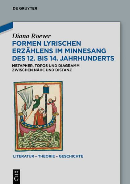 Formen lyrischen Erzählens im Minnesang des 12. bis 14. Jahrhunderts: Metapher, Topos und Diagramm zwischen Nähe und Distanz