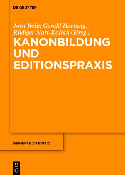 Kanonbildung und Editionspraxis