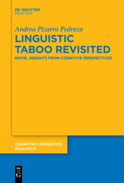 Linguistic Taboo Revisited: Novel Insights from Cognitive Perspectives