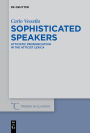 Sophisticated Speakers: Atticistic pronunciation in the Atticist lexica