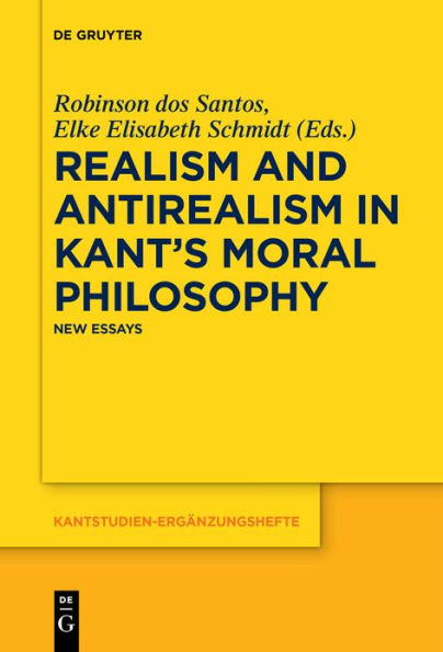 Realism and Antirealism Kant's Moral Philosophy: New Essays