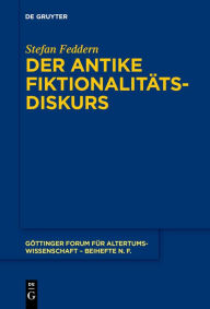 Title: Der antike Fiktionalitätsdiskurs, Author: Stefan Feddern