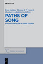 Paths of Song: The Lyric Dimension of Greek Tragedy