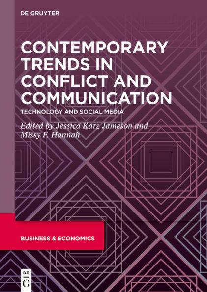 Contemporary Trends in Conflict and Communication: Technology and Social Media / Edition 1