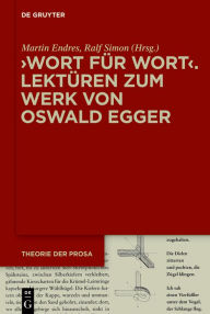 Title: >Wort für Wort< - Lektüren zum Werk von Oswald Egger, Author: Martin Endres