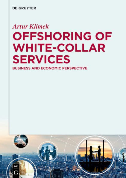 Offshoring of white-collar services: Business and economic perspective / Edition 1