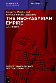 Title: The Neo-Assyrian Empire: A Handbook, Author: Simonetta Ponchia