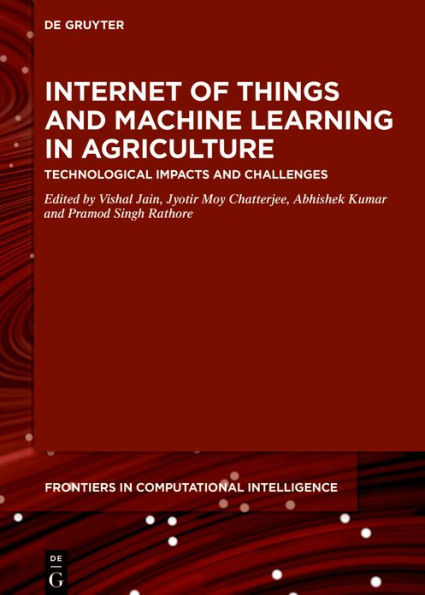 Internet of Things and Machine Learning in Agriculture: Technological Impacts and Challenges