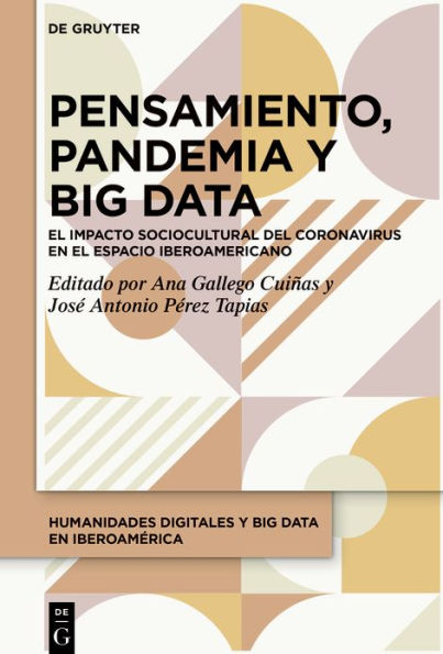 Pensamiento, Pandemia y Big Data: El impacto sociocultural del coronavirus en el espacio iberoamericano