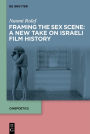 Framing the Sex Scene: A New Take on Israeli Film History