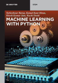 Title: Machine Learning with Python / Edition 1, Author: Tarkeshwar Barua