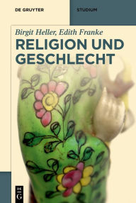 Title: Religion und Geschlecht, Author: Birgit Heller