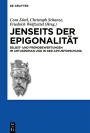 Jenseits der Epigonalität: Selbst- und Fremdbewertungen im Artusroman und in der Artusforschung