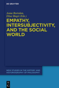Title: Empathy, Intersubjectivity, and the Social World: The Continued Relevance of Phenomenology. Essays in Honour of Dermot Moran, Author: Anna Bortolan