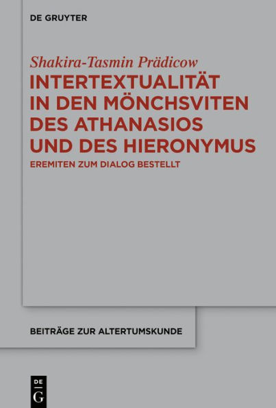 Intertextualität den Mönchsviten des Athanasios und Hieronymus: Eremiten zum Dialog bestellt