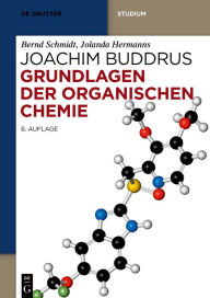 Title: Grundlagen der Organischen Chemie, Author: Bernd Schmidt