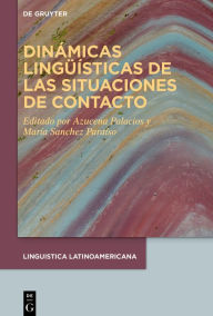 Title: Dinámicas lingüísticas de las situaciones de contacto, Author: Azucena Palacios