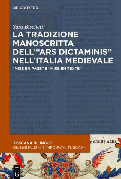 La tradizione manoscritta dell'"ars dictaminis" nell'Italia medievale: "Mise en page" e "mise en texte"