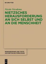 Title: Nietzsches Herausforderung an sich selbst und an die Menschheit, Author: Nicola Nicodemo