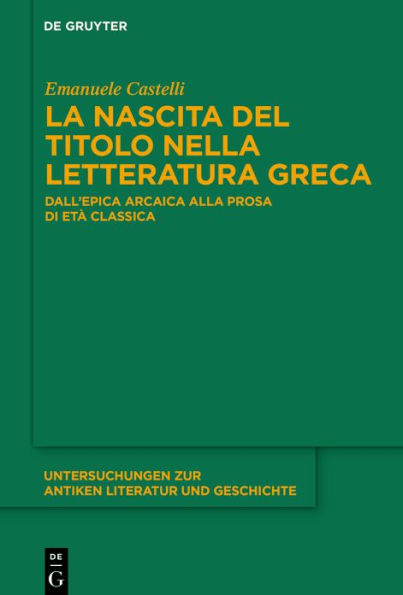 La nascita del titolo nella letteratura greca: Dall'epica arcaica alla prosa di età classica