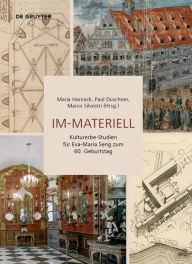 Title: Im-Materiell: Kulturerbe-Studien für Eva-Maria Seng zum 60. Geburtstag, Author: Maria Harnack