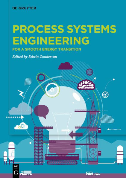 Process Systems Engineering: For a Smooth Energy Transition