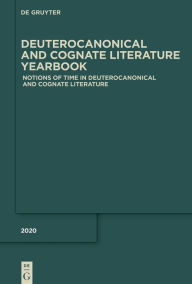 Title: Notions of Time in Deuterocanonical and Cognate Literature, Author: Stefan Beyerle