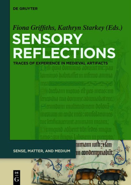 Sensory Reflections: Traces of Experience Medieval Artifacts