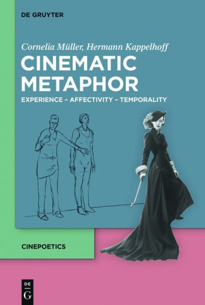 Cinematic Metaphor: Experience - Affectivity - Temporality