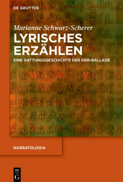 Lyrisches Erz hlen: Eine Gattungsgeschichte der DDR-Ballade