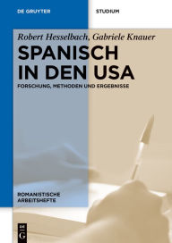 Title: Spanisch in den USA: Forschung, Methoden und Ergebnisse, Author: Robert Hesselbach