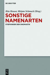 Title: Sonstige Namenarten: Stiefkinder Der Onomastik, Author: Rita Heuser