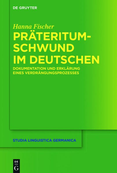 Präteritumschwund im Deutschen: Dokumentation und Erklärung eines Verdrängungsprozesses