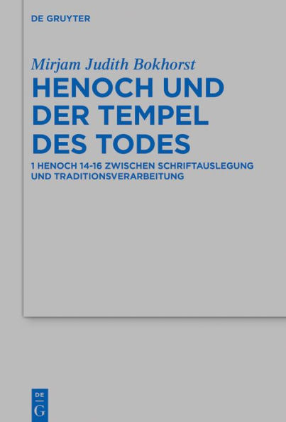 Henoch und der Tempel des Todes: 1 14-16 zwischen Schriftauslegung Traditionsverarbeitung