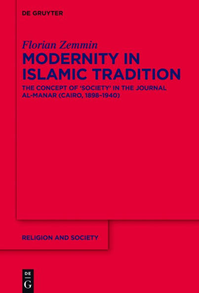 Modernity Islamic Tradition: the Concept of 'Society' Journal al-Manar (Cairo, 1898-1940)