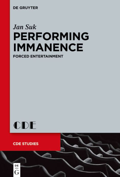 Performing Immanence: Forced Entertainment