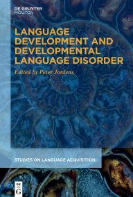 Title: Language Development and Developmental Language Disorder, Author: Peter Jordens