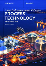 Title: Process Technology: An Introduction, Author: André B. de Haan
