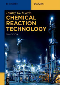 Title: Chemical Reaction Technology, Author: Dmitry Yu. Murzin