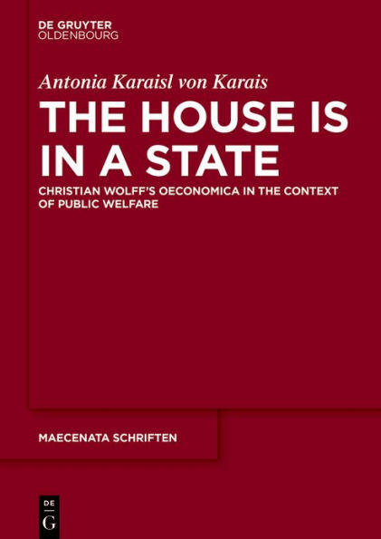 the House is a State: Christian Wolff's Oeconomica context of public welfare