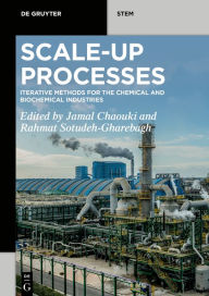 Title: Scale-Up Processes: Iterative Methods for the Chemical, Mineral and Biological Industries, Author: Jamal Chaouki