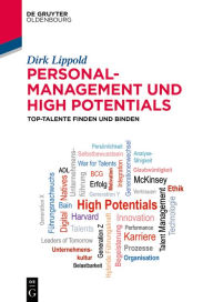 Title: Personalmanagement und High Potentials: Top-Talente finden und binden, Author: Dirk Lippold