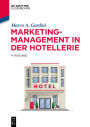 Marketing-Management in der Hotellerie