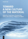 Toward a New Culture of the Material