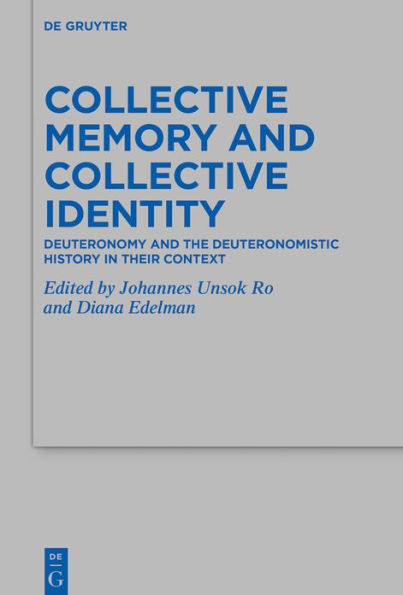 Collective Memory and Identity: Deuteronomy the Deuteronomistic History Their Context