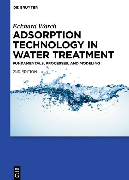 Adsorption Technology Water Treatment: Fundamentals, Processes, and Modeling