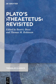 Title: Plato's >Theaetetus< Revisited, Author: Beatriz Bossi