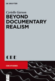 Title: Beyond Documentary Realism: Aesthetic Transgressions in British Verbatim Theatre, Author: Cyrielle Garson